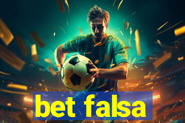 bet falsa
